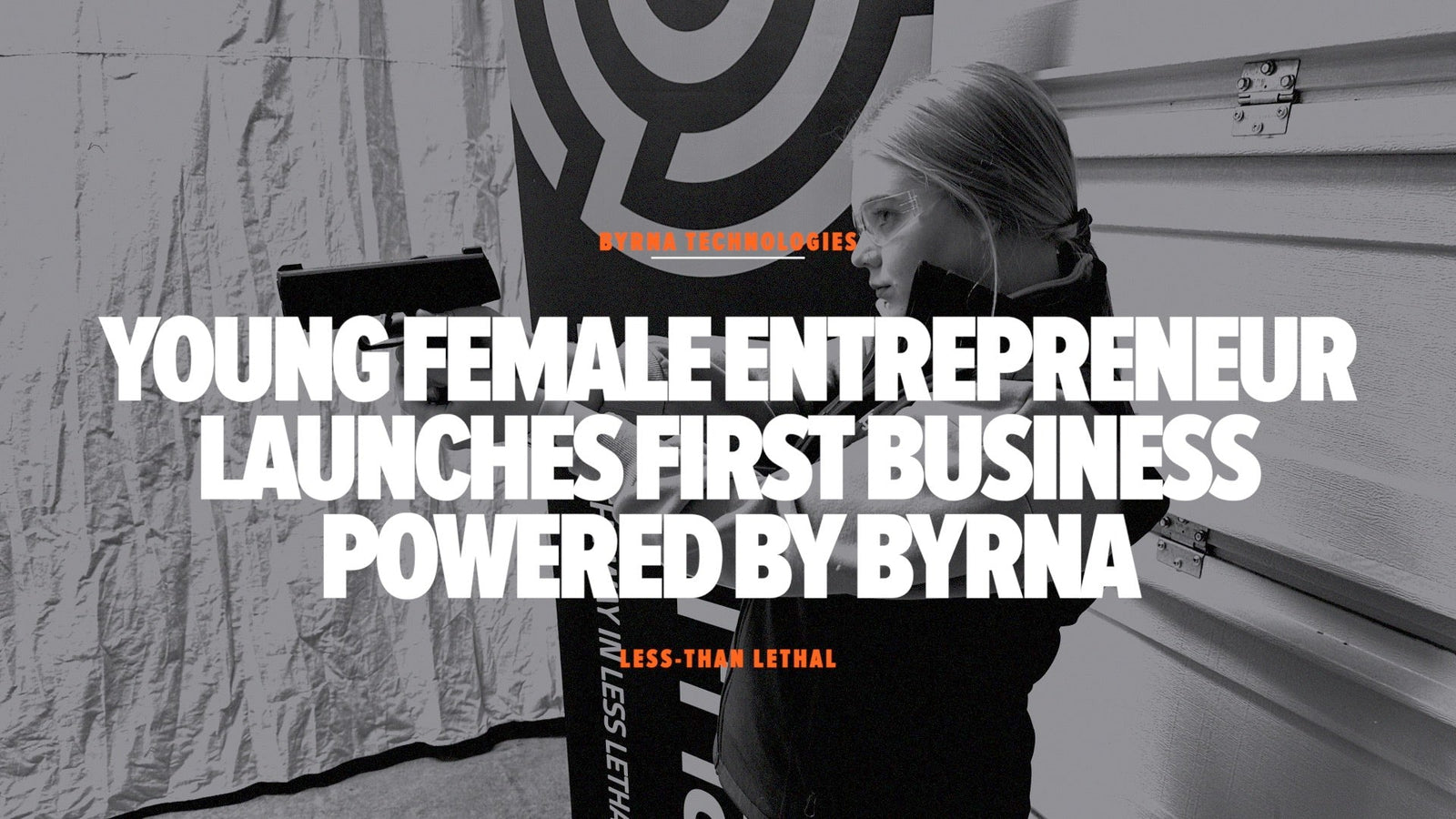 Young Female Entrepreneur Launches First Business Powered By Byrna